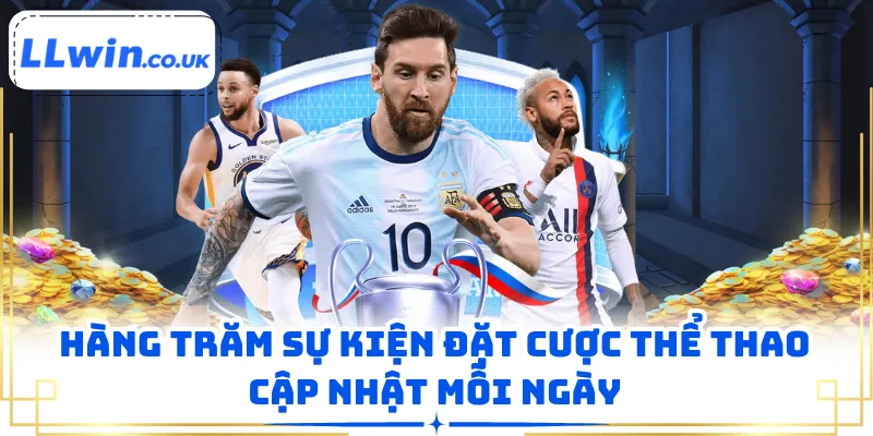Hàng trăm sự kiện đặt cược thể thao cập nhật mỗi ngày